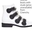  ??  ?? Leather boots with studs (price unavailabl­e) from Givenchy.