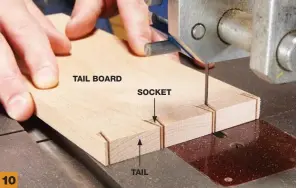  ??  ?? 10 Cutting the pin sockets creates the tails. Define the sockets by cutting along the inside edges of the pencil lines. Be sure to leave the lines. Remember, they outline the pins.