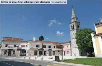  ?? FOTO: PRIMOŽ HIENG ?? Sežana bo konec leta s kolesi povezana s Komnom.