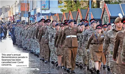  ?? ADRIAN WHITE ?? This year’s annual Remembranc­e parade in Swansea has been cancelled over Covid concerns.