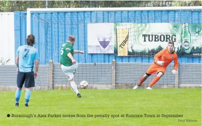  ?? Burscough’s Alex Parkes scores from the penalty spot at Runcorn Town in September Paul Watson ??