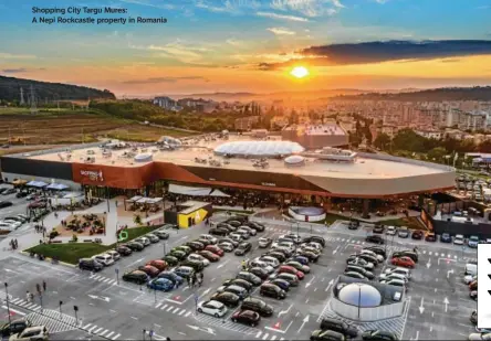  ??  ?? Shopping City Targu Mures:
A Nepi Rockcastle property in Romania