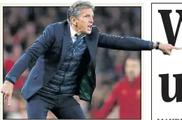  ??  ?? RIGHT DIRECTION: Puel insists he is staying cool