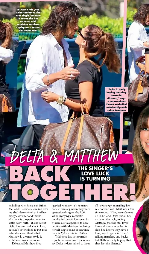  ??  ?? In March this year Delta confirmed she was single, but now it seems she has reunited with musician Matthew Copley for a second chance at love.