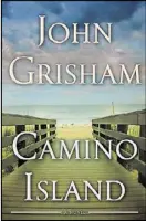  ??  ?? FICTION “Camino Island” by John Grisham Doubleday, 304 pages, $28.95