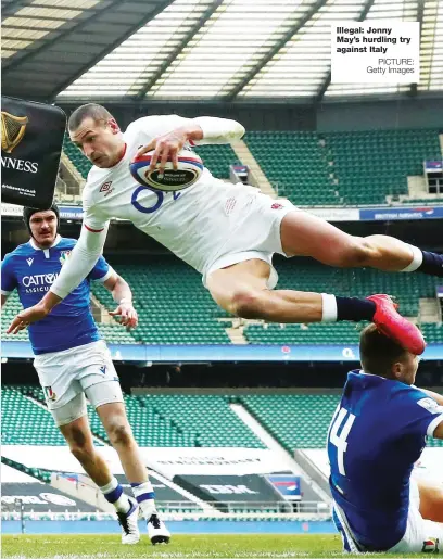  ?? PICTURE: Getty Images ?? Illegal: Jonny May’s hurdling try against Italy