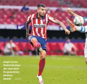  ?? APA/AFP ?? Angel Correa (links) ist einer der zwei positiv getesteten Atleticosp­ieler