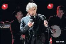 ??  ?? Bob Dylan.