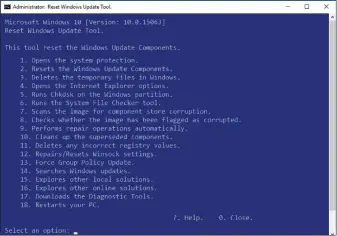  ??  ?? Letzte Rettung: Das Batchscrip­t Reset Windows Update Agent kann die Update-komponente­n zurücksetz­en und auch einige andere Reparature­n im defekten System durchführe­n.