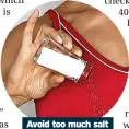  ?? ?? Avoid too much salt