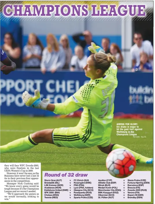  ?? PICTURE: The FA ?? AIMING FOR GLORY: Eni Aluko is eager to hit the goal trail against Wolfsburg in the Champions League