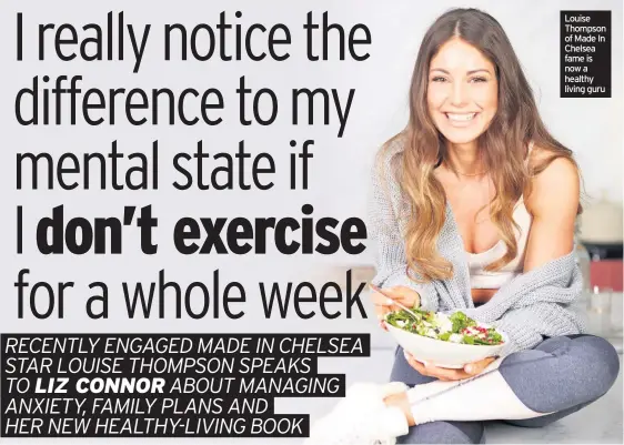  ??  ?? Louise Thompson of Made In Chelsea fame is now a healthy living guru