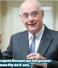  ??  ?? Jacques Daoust me fait penser à mon fils de 8 ans.