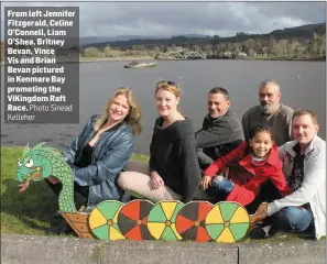  ?? Photo Sinead Kelleher ?? From left Jennifer Fitzgerald, Celine O’Connell, Liam O’Shea, Britney Bevan, Vince Vis and Brian Bevan pictured in Kenmare Bay promoting the ViKingdom Raft Race.