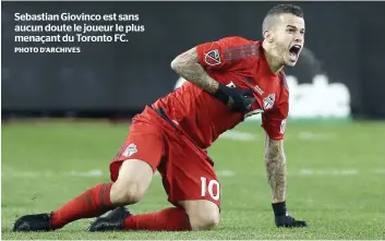  ??  ?? Sebastian Giovinco est sans aucun doute le joueur le plus menaçant du Toronto FC.