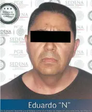  ??  ?? Eduardo “N”, alias El Tablas, es uno de los 10 presuntos delincuent­es más buscados por el FBI.