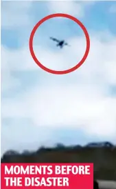  ??  ?? Footage: The ill-fated flight, circled MOMENTS BEFORE THE DISASTER