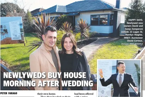  ?? Pictures: MIKE DUGDALE ?? HAPPY DAYS: Newlywed new owners David and Sonja Zamperoni outside 23 Logan St, Hamlyn Heights. INSET: Auctioneer David Cortous.