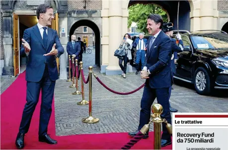  ?? ?? Vertice
Il capo del governo italiano Giuseppe Conte ricevuto all’Aia dal premier olandese Mark Rutte
Le trattative