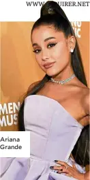  ??  ?? Ariana Grande