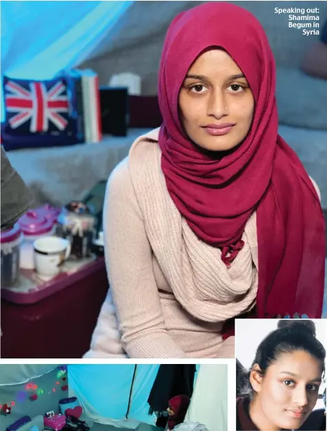  ??  ?? Speaking out: Shamima Begum in Syria
Above: Before leaving the UK. Below: Last February with son who died the following month