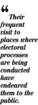  ?? ?? “Their frequent visit to places where electoral processes are being conducted have endeared them to the public.