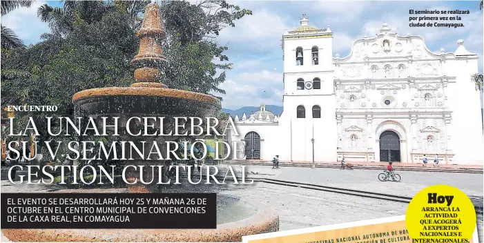  ?? FOTOS: DAVID ROMERO ?? El seminario se realizará por primera vez en la ciudad de Comayagua.