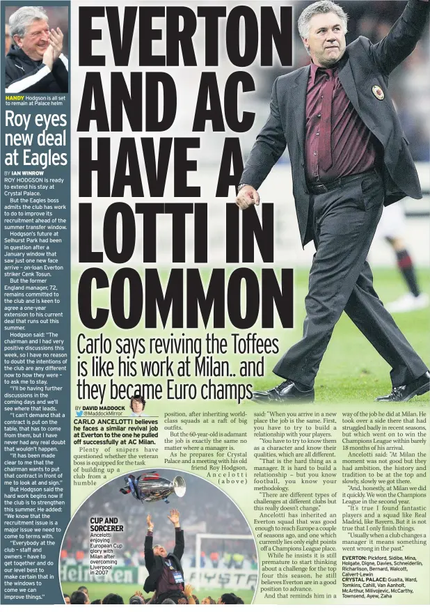  ??  ?? Hodgson is all set to remain at Palace helm
Ancelotti enjoying European Cup glory with Milan after overcoming Liverpool in 2007