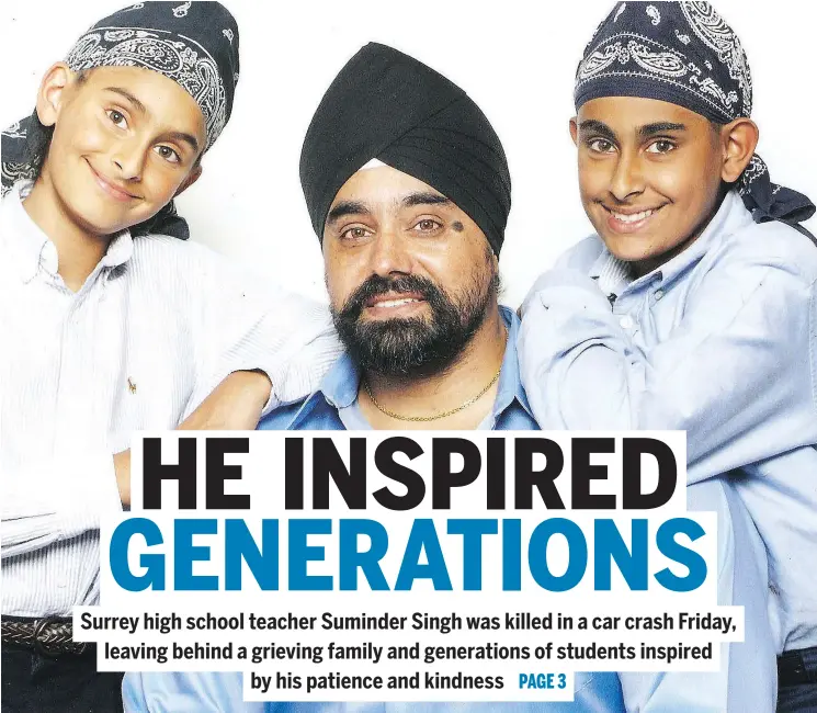  ?? — FACEBOOK ?? Surrey math teacher Suminder Singh is shown in this undated family photo from with his two sons, Jodhan and Jeevan (right).