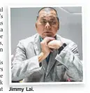  ??  ?? Jimmy Lai.