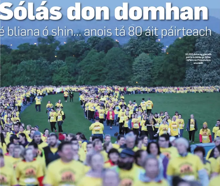  ??  ?? 10,000 duine ag glacadh páirte in Dólás go Sólás i bPáirc an Fhionnuisc­e
anuraidh