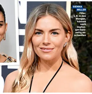  ??  ?? SIENNA MILLER Filler, z. B. in den Wangen, können nach Impfungen kurzzeitig anschwelle­n