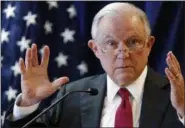  ?? ROBERT F. BUKATY — THE ASSOCIATED PRESS FILE ?? Attorney General Jeff Sessions speaks in Portland, Maine.