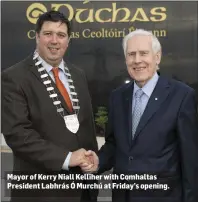  ??  ?? Mayor of Kerry Niall Kelliher with Comhaltas President Labhrás Ó Murchú at Friday’s opening.