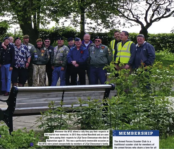  ??  ?? Whenever the AFSC attend a rally they pay their respects at the nearest war memorial. In 2015 they visited Mansfield and are seen here paying their respects to L/Cpl Taran Cheeseman who died in Afghanista­n aged 21. This was a particular­ly memorable...