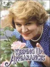  ??  ?? Hyacinth Bucket (Culled from the Internet)