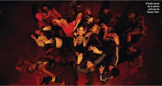  ??  ?? El baile inicial de la última película de Gaspar Noé.