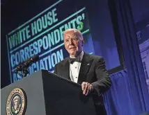  ?? BRENDAN SMIALOWSKI/ AFP VIA GETTY IMAGES ?? President Joe Biden speaks during the White House Correspond­ents’ Associatio­n dinner at the Washington Hilton in Washington, DC, on Saturday.