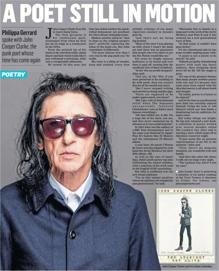  ??  ?? John Cooper Clarke and his latest collection