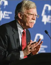  ?? JOHN GURZINSKI / THE NEW YORK TIMES ?? John Bolton, the former United Nations ambassador, shares President Donald Trump’s low opinion of the Iran nuclear deal and will presumably prod him to scrap it when a May deadline arrives.