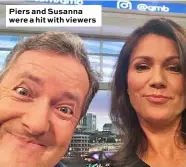  ?? Instagram/susannarei­d100 ?? Piers and Susanna were a hit with viewers