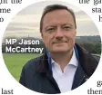  ??  ?? MP Jason McCartney