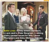  ??  ?? Battle Lines: Ashley (Eileen Davidson, c.) and Jack’s (Peter Bergman, l.) sibling rivalry caused issues for Billy (Jason Thompson) and Abby (Melissa Ordway).