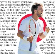  ?? ?? Rainy day: Cameron Norrie had two delays