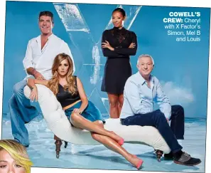  ??  ?? cowell’s crew: Cheryl with X Factor’s Simon, Mel B and Louis