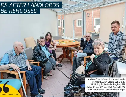  ?? ?? Astley Court Care Home residents – from left, Alan Slack, 82, Cindy McNulty, 51, Debbie Sieglen, 65, Peter Craig, 72, and Pat Granell, 55, with Councillor Lewis Nelson, right