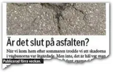  ?? Publicerad förra veckan. ??