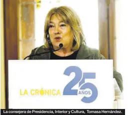  ?? JAIME GALINDO / LAURA TRIVES JAIME GALINDO / LAURA TRIVES ?? La consejera de Presidenci­a, Interior y Cultura, Tomasa Hernández.