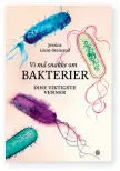 ??  ?? BAKTERIE-BOK: «Vi må snakke om bakterier» av Jessica Lönn-Stensrud. Kagge, 399 kr.