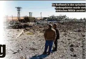  ?? ?? Ein Kraftwerk in den syrischen Kurdengebi­eten wurde vom türkischen Militär zerstört.
